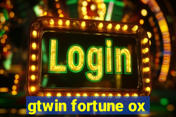 gtwin fortune ox